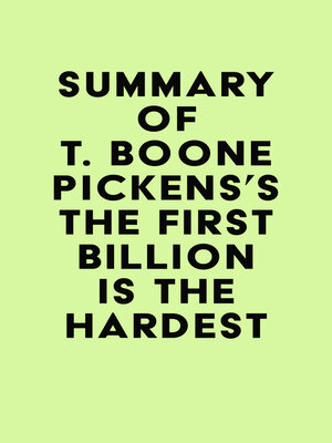 cover image of Summary of T. Boone Pickens's the First Billion Is the Hardest